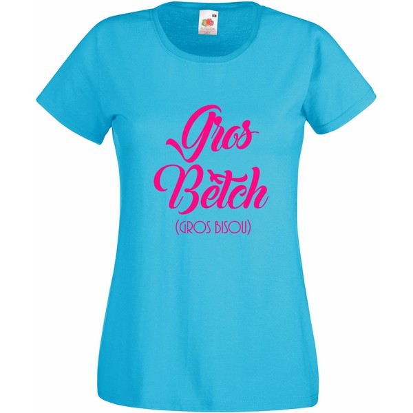 T-Shirt  Gros Betch 